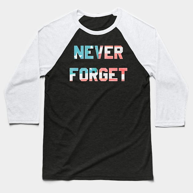 Never Forget Baseball T-Shirt by Flippin' Sweet Gear